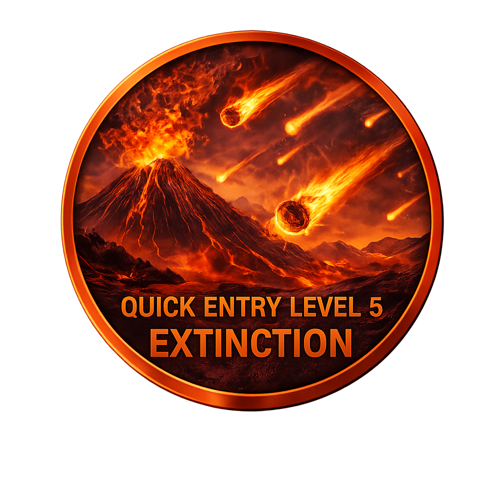 Quick Entry - Extinction Tier